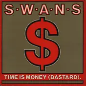 Swans - Time Is Money (Bastard)