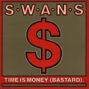 Swans - Time Is Money (Bastard)