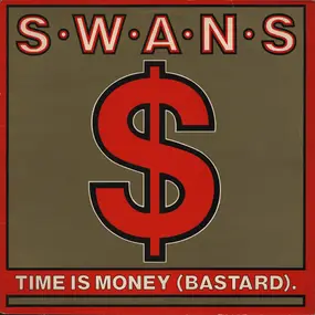 Swans - Time Is Money (Bastard)