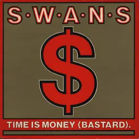 Swans - Time Is Money (Bastard)