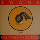 Double CD - Swans - Various Failures 1988 - 1992