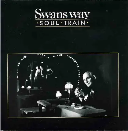 Swans Way - Soul Train