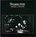 7'' - Swans Way - Soul Train