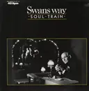 12'' - Swans Way - Soul Train