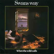 7inch Vinyl Single - Swans Way - When The Wild Calls