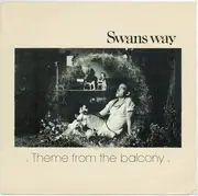 7inch Vinyl Single - Swans Way - Theme From The Balcony