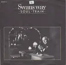 7inch Vinyl Single - Swans Way - Soul Train