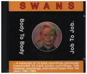 Swans - Body To Body Job To Job