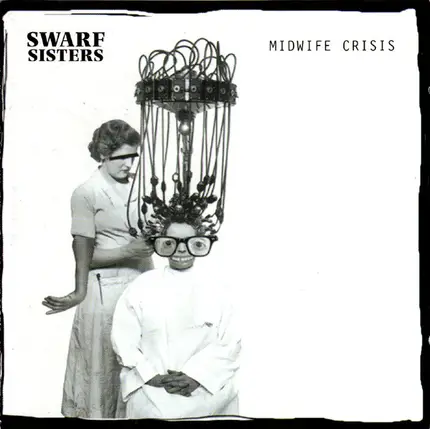 Swarf Sisters - Midwife Crisis