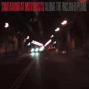 Swearing at Motorists - Along The Inclined Plane
