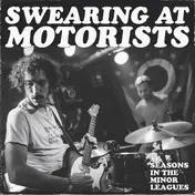 Swearing at Motorists - 31 Seasons In The Minor Leagues