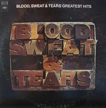 Sweat & Tears Blood - Blood, Sweat & Tears Greatest Hits