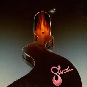 Sweat - Who Do They Think They Are?
