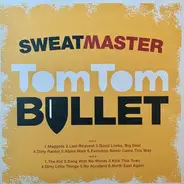Sweatmaster - TOM TOM BULLET