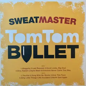 Sweatmaster - TOM TOM BULLET