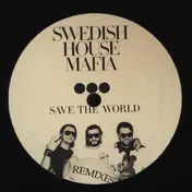 swedish house mafia - Save The World (Remixes)
