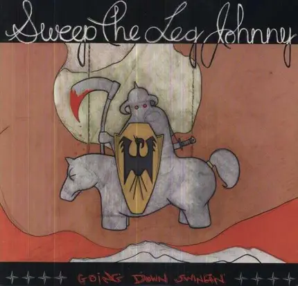 Sweep The Leg Johnny - Going Down Swingin'