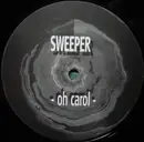 12'' - Sweeper - Oh Carol