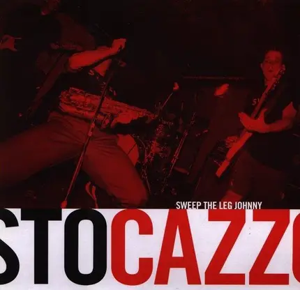 Sweep The Leg Johnny - Sto Cazzo!