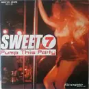 12inch Vinyl Single - Sweet 7 - Pump This Party