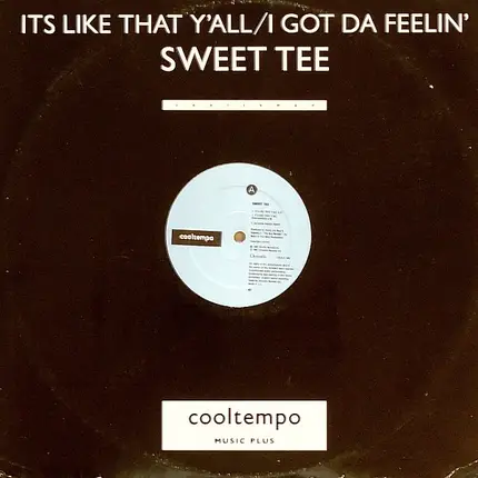 Sweet Tee - It's Like That Y'all / I Got Da Feelin'