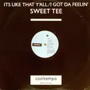12inch Vinyl Single - Sweet Tee - It's Like That Y'all / I Got Da Feelin'