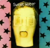 Sweet Water - Sweet Water