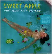 Sweet Apple - The Golden Age of Glitter