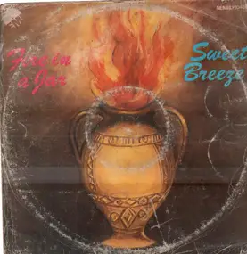 SWEET BREEZE - Fire In A Jar