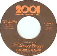 Sweet Breeze - Summer In Malibu / Two Faces Have I