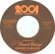 Sweet Breeze - Summer In Malibu / Two Faces Have I