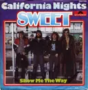 7'' - Sweet - California Nights / Show Me The Way