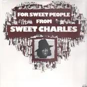 Sweet Charles - For Sweet People