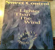 Sweet Control - Lighter Than The Wind (Remix Special Dance)