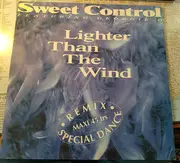 12inch Vinyl Single - Sweet Control - Lighter Than The Wind (Remix Special Dance) - Promo