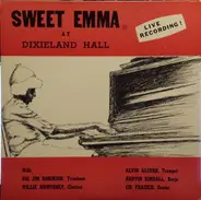Sweet Emma And Her New Orleans Jazz Band - Sweet Emma The Bell Gal And Her New Orleans Jazz Band At Dixieland Hall