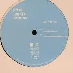 12'' - Sweet Female Attitude - Don't Tell Me