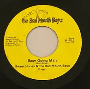 Sweet Honey & The Bad Mouth Boys - Easy Going Man / I'll Get Even With You