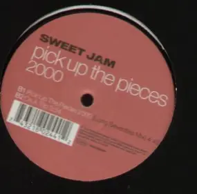 Sweet Jam - Pick Up The Pieces 2000