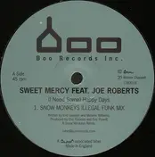 Sweet Mercy feat. Joe Roberts - (I Need Some) Happy Days (Snow Monkeys Remixes)