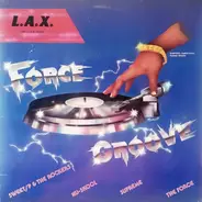 Sweet P & The Rocker (DJ Devastator) , Nu-Skool , Supreme , The Force - Los Angeles Xtreme - Force Groove Vol. 1