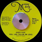 Sweet Pain - Feels Like Fallin (In Love) / Whatever's Right