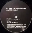 12'' - Sweet Paula - Climb On Top Of Me