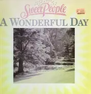 Sweet People - A Wonderful Day