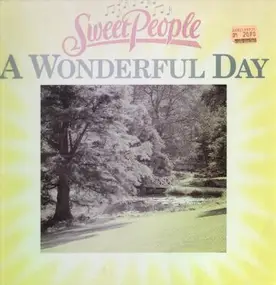 Sweet People - A Wonderful Day