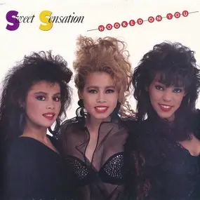 Sweet Sensation - Hooked On You