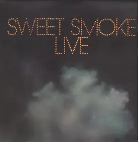 Sweet Smoke - Live