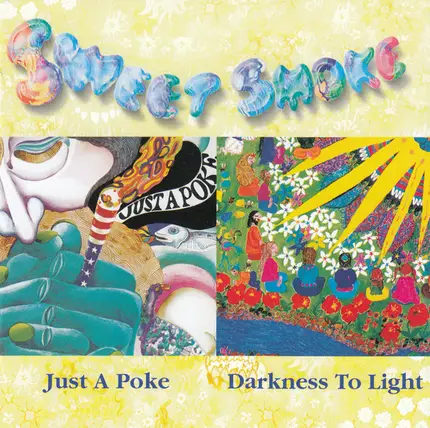 Sweet Smoke - Just A Poke / Darkness To Light