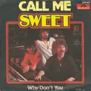 7'' - Sweet, The Sweet - Call Me /  Why Don't You