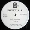 12'' - Sweet'N S - Take My Hand